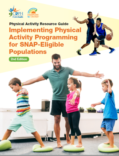 Physical Activity Resource Guide: Implementing Physical activity programming for SNAP-eligible populations 2nd edition cover with images of kids playing