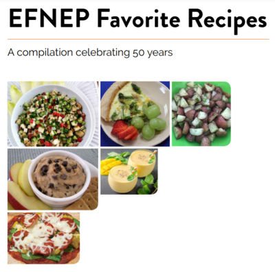 EFNEP Favorite Recipes a compilation celebrating 50 years with images of six different recipes