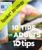 Maine SNAP-Ed Healthy Eating on a Budget Logo Instructor guide 10 tips for adults nutrition education series with yellow toolkit* strateg baner