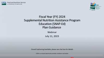 Fiscal Year (FY) 2024 Supplemental Nutrition Education Program Education (SNAP-Ed) Plan Guidance webinar July 11, 2023 screen capture