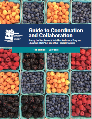 Cover of Guide to Coordination and Collaboration Amongh the SNAP Education Program and Other Federal Programs