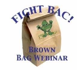 Fight BAC! Brown Bag Webinar