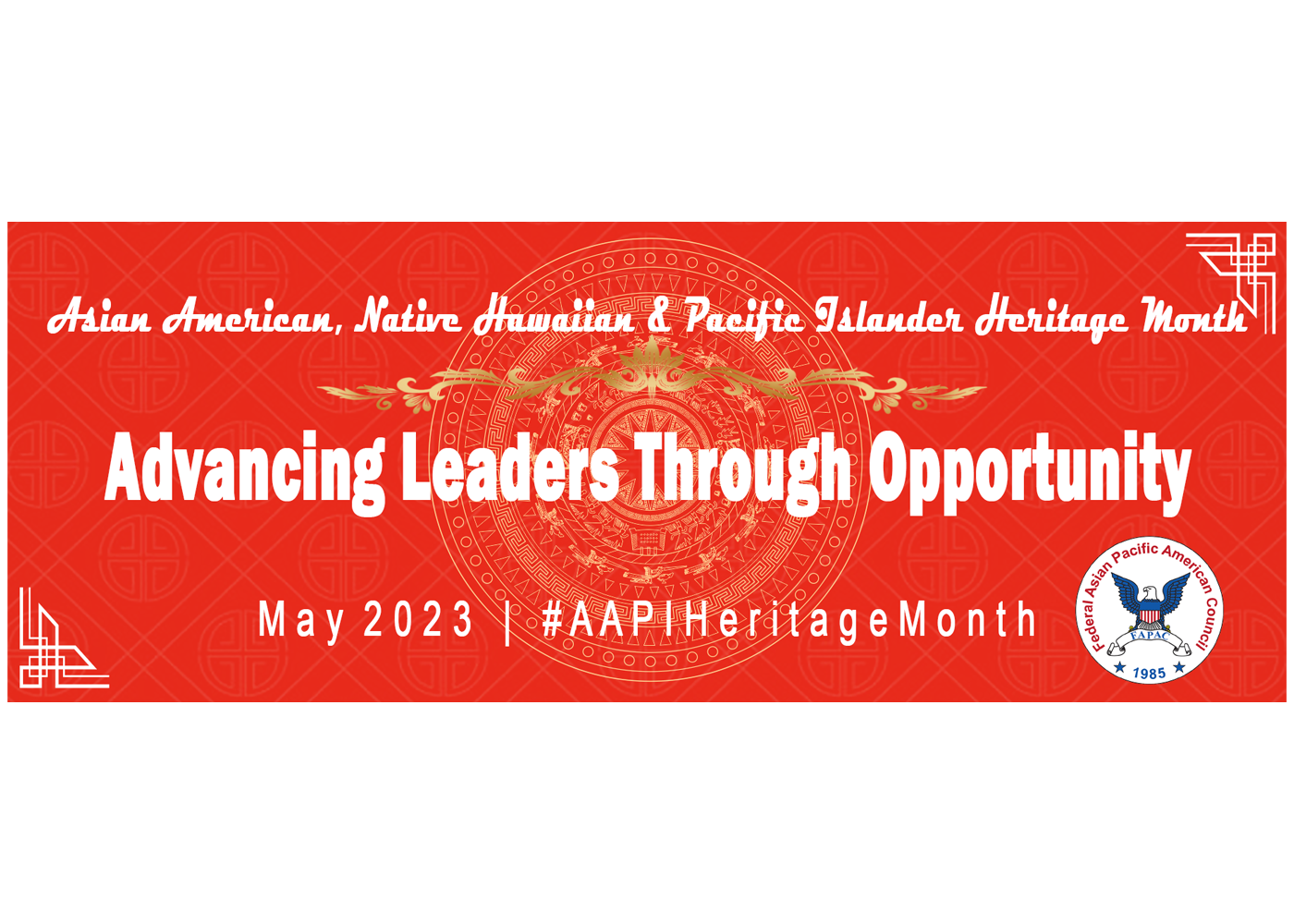 Asian American, Native Hawaiian & Pacific Islander Heritage Month Advancing Leaders Through Opportunity May 2023 #AAPIHeritageMonth